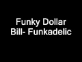 Funkadelic-Funky Dollar Bill-Funkadelic