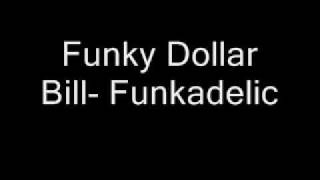 Funkadelic-Funky Dollar Bill-Funkadelic