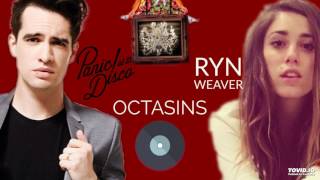 OctaSins//Panic! At The Disco &amp; Ryn Weaver - I Write Sins Not Tragedies/Octahate