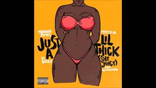 Trinidad James ft. Mystikal &amp; Lil Dicky - Just A Lil&#39; Thick (She Juicy)