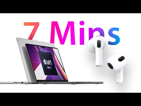 October Apple Event in 7 minutes: M1 Pro/Max MacBook Pros & AirPods 3