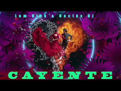 Lom Nick & Noclès Dj  - Cayente (Official Audio)