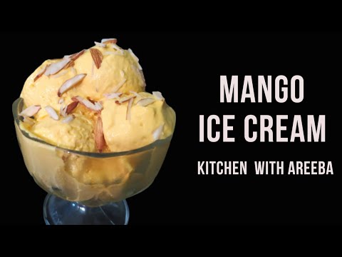 How To Make Mango Ice Cream At Home | Mango Ice Cream Recipe | Kitchen With Areeba