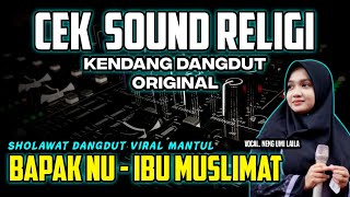 Download lagu CEK SOUND RELIGI BAPAK NU • IBU MUSLIMAT KENDANG Original Kalem Mantul🎶 mp3