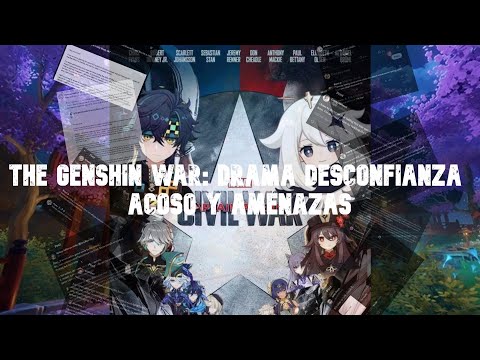 The Genshin War: Drama, Deconfianza, Acoso y Amenazas (Documental)