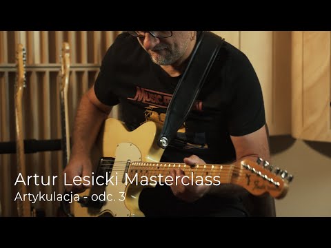 NOWY KURS !  ARTUR LESICKI MASTERCLASS vol.2 - ARTYKULACJA ODC.3