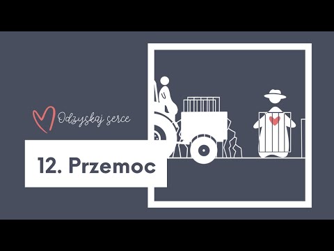 ❤ Odzyskaj Serce - Temat 12: Przemoc