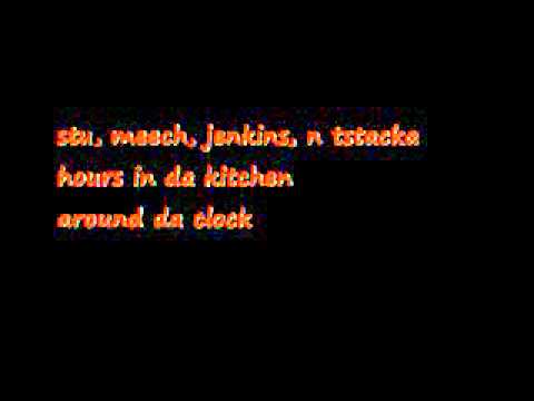 stu, meech, jenkins, n tstacka - hours in da kitchen.wmv