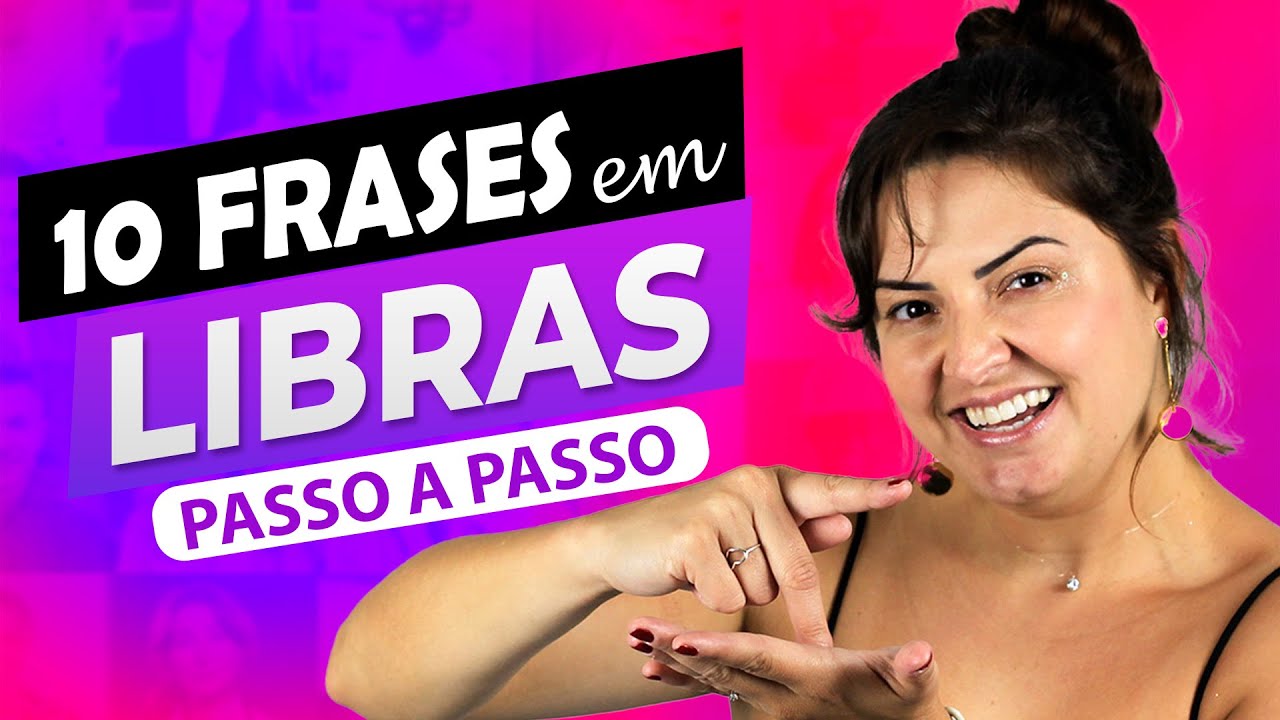 10 FRASES EM LIBRAS PARA TREINAR (MUITO USADAS NO DIA A DIA)