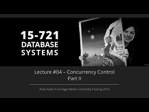 Lecture - Concurrency Control Part II, CMU Database Systems