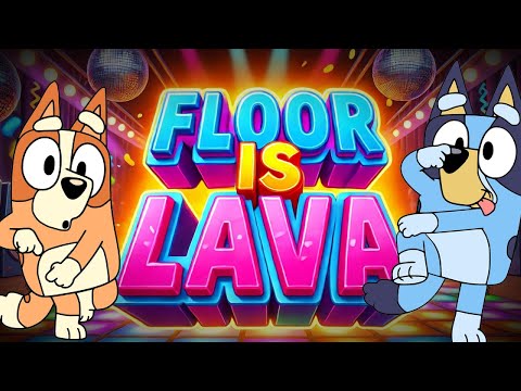 Bluey Floor is Lava Dance Party — Brain Break for Kids
