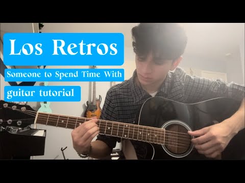 someone to spend time with by los retros guitar tutorial