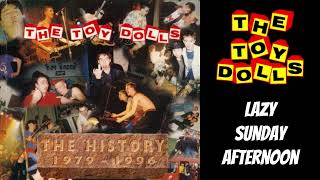 The Toy Dolls - Lazy Sunday Afternoon