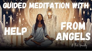 Guided Meditation Help From Angels