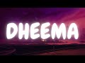 Dheema ( Lyric Video ) | Love Insurance Kompany | Butter Skotch