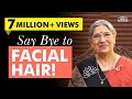 How To Reduce Facial Hair Naturally Get Rid Of Facial Hair Dr Hansaji Yogendra