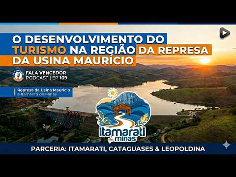Itamarati, Cataguases e Leopoldina: A União pelo Turismo Regional Na Represa da Usina Maurício
