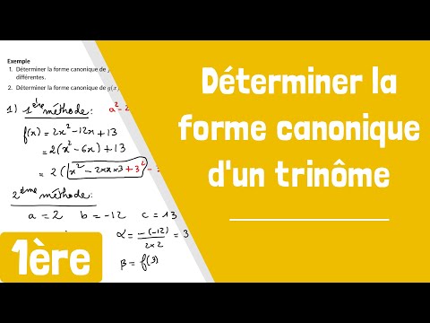 Comment déterminer la forme canonique d'un trinôme ?