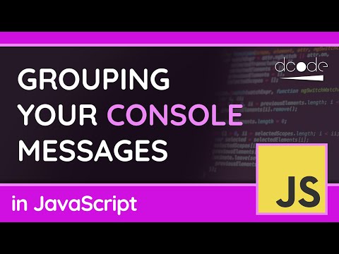 Grouping Console Messages Javascript Tutorial