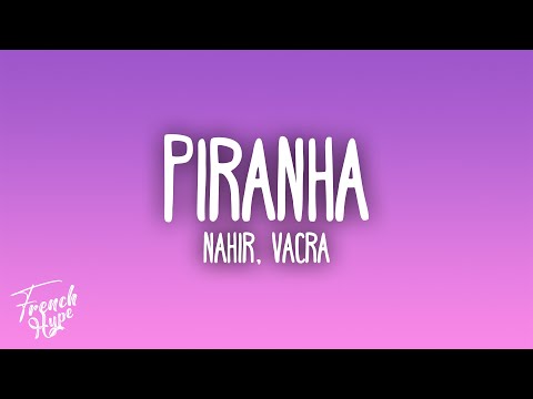 Nahir - Piranha feat. Vacra