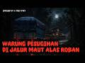 Warung Pesugihan Di Jalur Maut Alas Roban