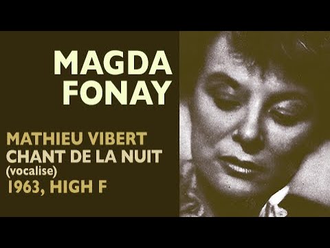 Glass Shatterers! Magda Fonay - Vibert: Chant de la nuit (vocalise), 1963 High F