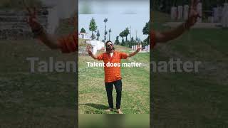 jai bhole## Dev kotiyal## Talent Does Matter
