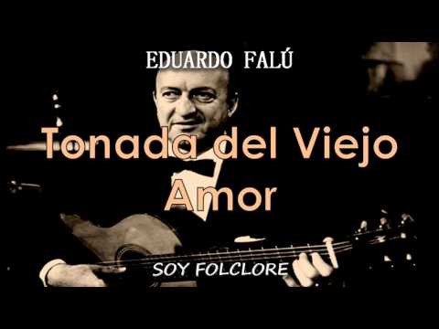 Eduardo Falú - Tonada del Viejo Amor