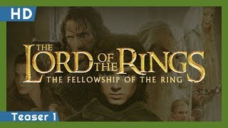 The Lord of the Rings: The Fellowship of the Ring (2001) Teaser 1