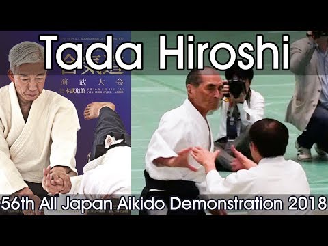 Aikikai Aikido - Tada Hiroshi Shihan - 56th All Japan Aikido Demonstration (2018)