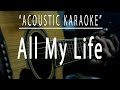 All my life - Acoustic karaoke (America)