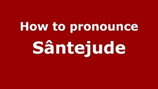 How to pronounce Sântejude