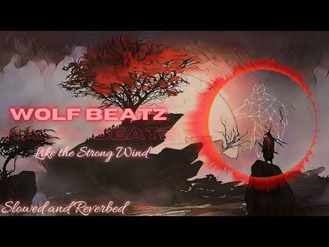 Like the Strong Wind | Slowed and Reverbed | Abu Ali