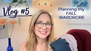 Weekly Vlog # 5: Planning a Capsule Wardrobe for Fall!
