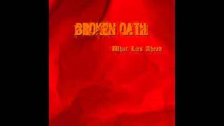 Broken Oath - What Lies Ahead