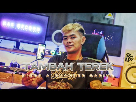 TAMBAH TEREK - DIEGO ALEXANDER GARING