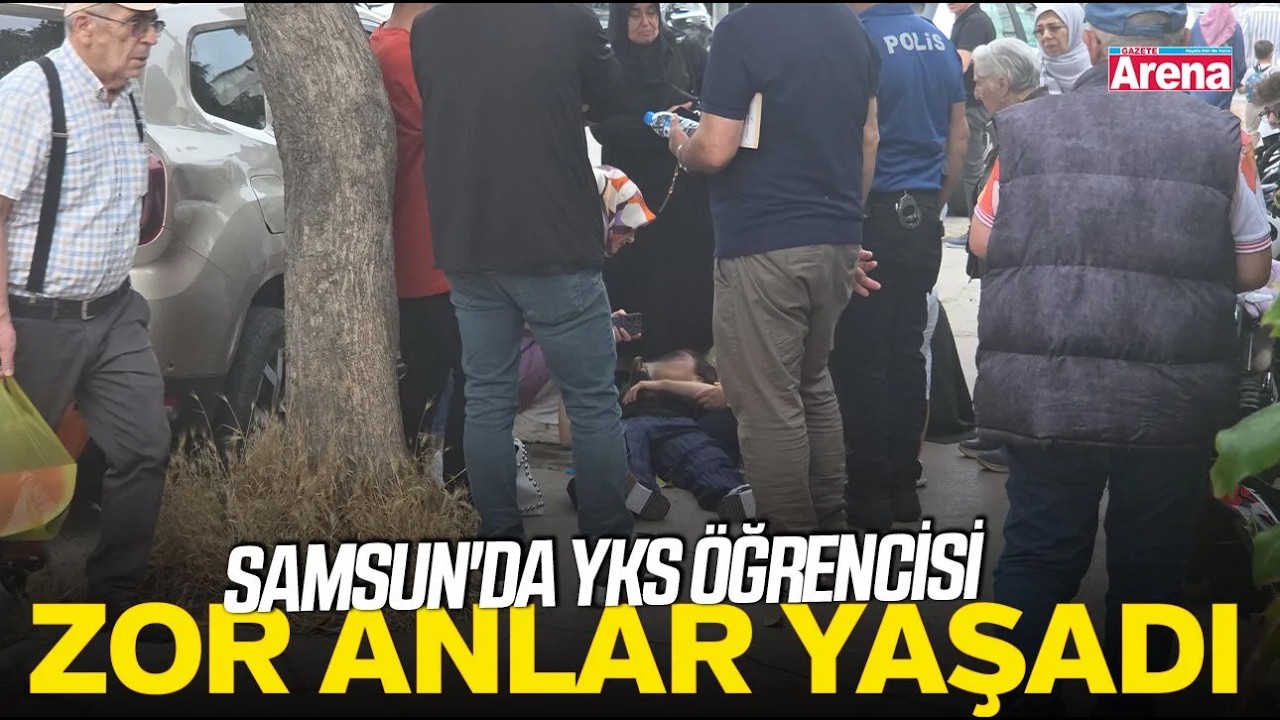 Samsun'da YKS öğrencisinin zor anları