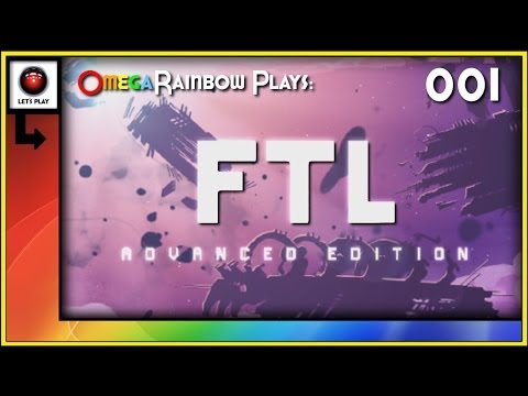 Ω FTL HARD 001 - Faster than Light Advanced Edition - Let's Play with OmegaRainbow