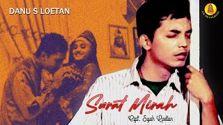 Download lagu DANU S LOETAN | SURAT MIRAH Lagu sedih kenangan yang masih tetap enak . mp3