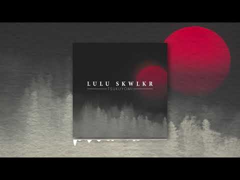 Lulu Skwlkr - Tsukuyomi (Visualizer)