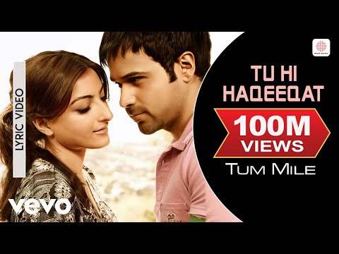 Tu Hi Haqeeqat Lyric Video - Tum Mile|Emraan Hashmi,Soha Ali Khan|Pritam|Javed Ali|Shadab