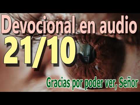 Devocional en audio 21/10 - Gracias por poder ver Señor