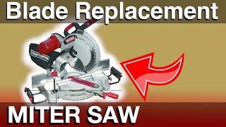 Miter Saw Blade Replacement (How to Instructions)
