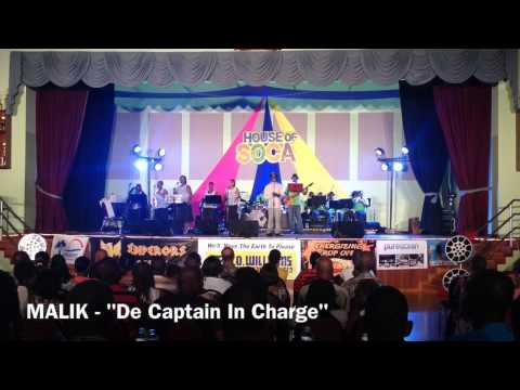 House Of Soca Calypso Tent 2014 MALIK - "De Captain In Charge"