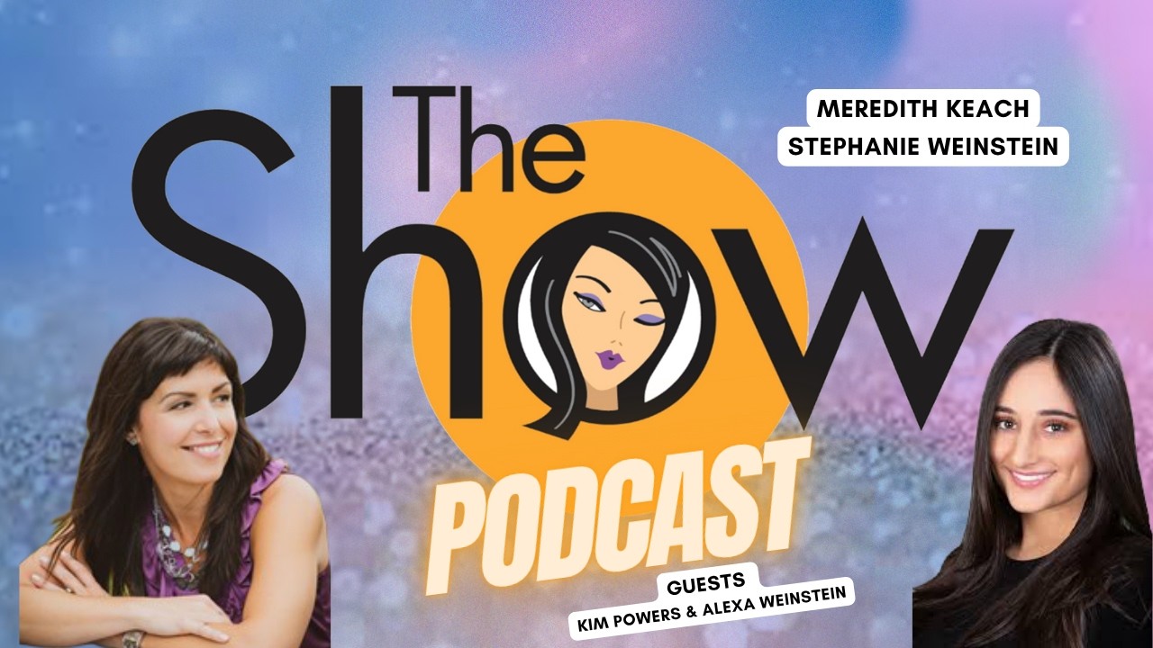 The Show with Weinstein and Keach | Kim Powers and Alexa Weinstein