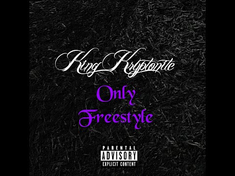 King Kryptonite - Only (Freestyle)