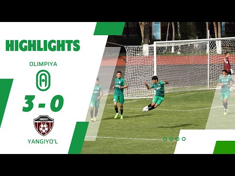 Birinchi liga. Olimpiya vs Yangiyo'l 3:0. Highlights