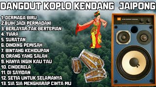 Download lagu DANGDUT KOPLO KENDANG JAIPONG FULL ALBUM PALING ENAK DI DENGAR DI WAKTU PAGI ‪@RagilPongdut mp3