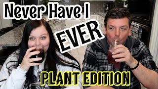 Never Have I Ever Plant Edition 🌿