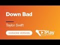 Taylor Swift - Down Bad - Karaoke